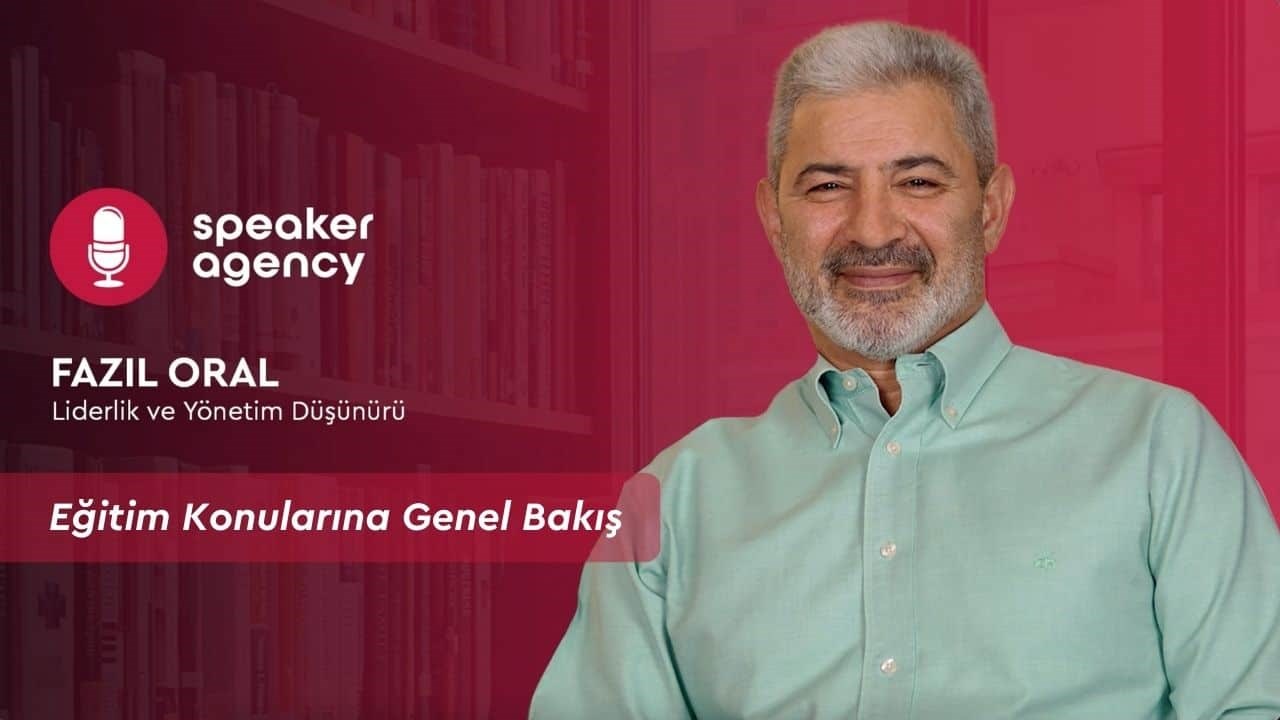 Eğitim Konularına Genel Bakış | Fazıl Oral
