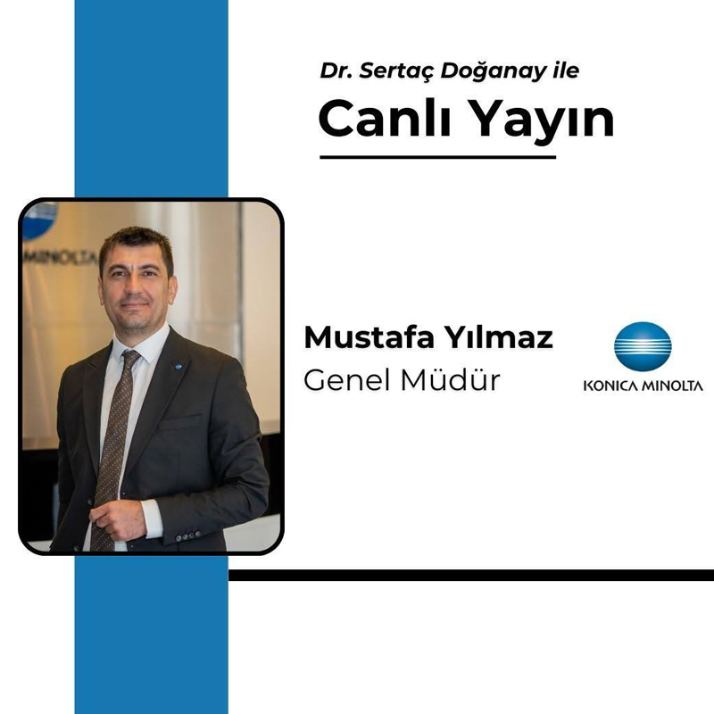 Konica Minolta Genel Müdürü & Dr. Sertaç Doğanay LinkedIn Canlı Yayını